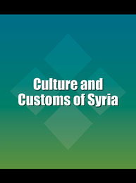 Culture and Customs of Syria, ed. , v. 