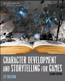 Character Development and Storytelling for Games, ed. 2, v. 