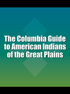 The Columbia Guide to American Indians of the Great Plains, ed. , v.  Cover