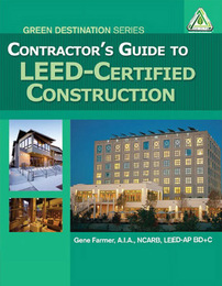 Contractor's Guide to LEED Certified Construction, ed. , v. 