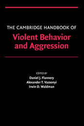 The Cambridge Handbook of Violent Behavior and Aggression, ed. , v. 