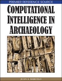 Computational Intelligence in Archaeology, ed. , v. 