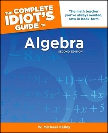 The Complete Idiot's Guide to Algebra, ed. 2, v. 