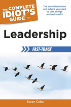 The Complete Idiot's Guide to Leadership Fast-Track, ed. , v.  Cover