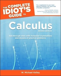 The Complete Idiot's Guide to Calculus, ed. 2, v. 