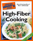 The Complete Idiot's Guide to High-Fiber Cooking, ed. , v.  Cover