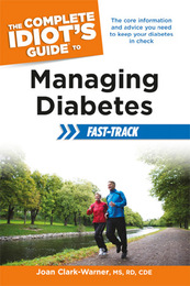 The Complete Idiot's Guide to Managing Diabetes Fast-Track, ed. , v. 