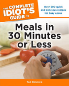 The Complete Idiot's Guide to Meals In 30 Minutes or Less, ed. , v.  Cover