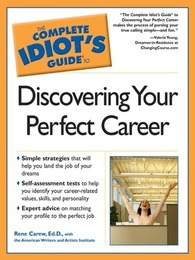 The Complete Idiot's Guide to Discovering Your Perfect Career, ed. , v. 