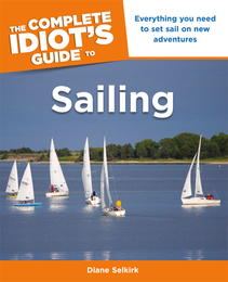 The Complete Idiot's Guide to Sailing, ed. , v. 