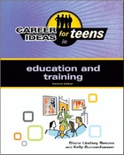 Career Ideas for Teens in Education and Training, ed. 2, v. 
