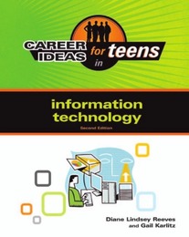 Career Ideas for Teens in Information Technology, ed. 2, v. 