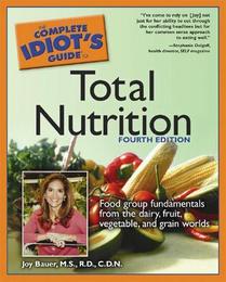 The Complete Idiot's Guide to Total Nutrition, ed. 4, v. 