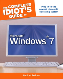 The Complete Idiot's Guide to Microsoft® Windows® 7, ed. , v. 