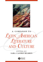A Companion to Latin American Literature and Culture, ed. , v. 