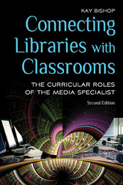 Connecting Libraries with Classrooms, ed. 2, v. 