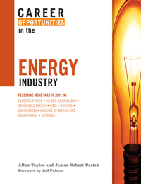 Career Opportunities in the Energy Industry, ed. , v. 