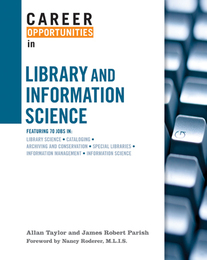 Career Opportunities in Library and Information Science, ed. , v. 