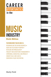 Career Opportunities in the Music Industry, ed. 6, v. 