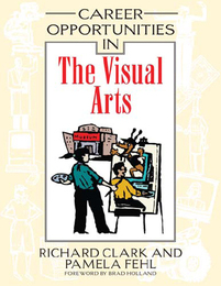 Career Opportunities in the Visual Arts, ed. , v. 