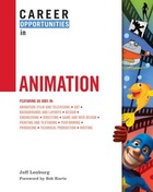 Career Opportunities in Animation, ed. , v. 