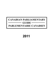 Canadian Parliamentary Guide, ed. 2011, v. 