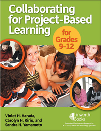 Collaborating for Project-Based Learning in Grades 9-12, ed. , v. 