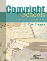 Copyright for Schools: A Practical Guide, ed. 4, v. 