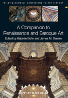 A Companion to Renaissance and Baroque Art, ed. , v. 