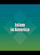 Islam in America, ed. , v. 