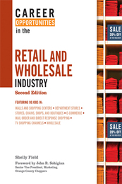 Career Opportunities in the Retail and Wholesale Industry, ed. 2, v. 