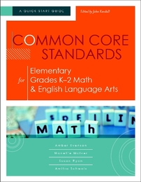 Common Core Standards for Elementary Grades K–2 Math & English Language Arts, ed. , v. 