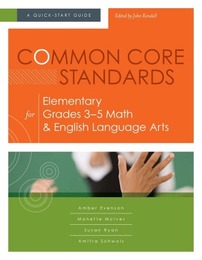 Common Core Standards for Elementary Grades 3–5 Math & English Language Arts, ed. , v. 