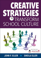 Creative Strategies to Transform School Culture, ed. , v. 