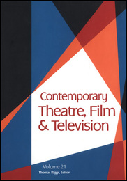 Contemporary Theatre, Film and Television, ed. , v. 21