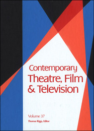 Contemporary Theatre, Film and Television, ed. , v. 37