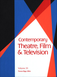Contemporary Theatre, Film and Television, ed. , v. 39