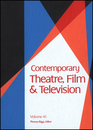 Contemporary Theatre, Film and Television, ed. , v. 41