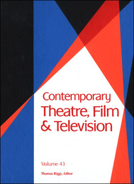 Contemporary Theatre, Film and Television, ed. , v. 43