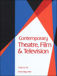 Contemporary Theatre, Film and Television, ed. , v. 46