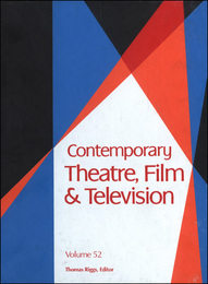 Contemporary Theatre, Film and Television, ed. , v. 52