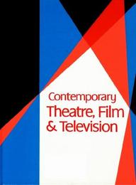 Contemporary Theatre, Film and Television, ed. , v. 63