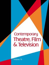 Contemporary Theatre, Film and Television, ed. , v. 78