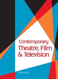 Contemporary Theatre, Film and Television, ed. , v. 88