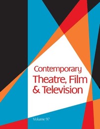 Contemporary Theatre, Film and Television, ed. , v. 97