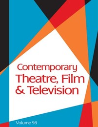 Contemporary Theatre, Film and Television, ed. , v. 98