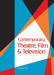 Contemporary Theatre, Film and Television, ed. , v. 103