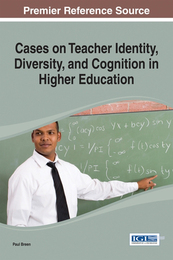 Cases on Teacher Identity, Diversity, and Cognition in Higher Education, ed. , v. 