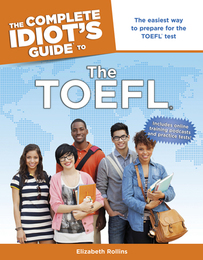 The Complete Idiot's Guide to The TOEFL®, ed. , v. 