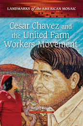 Cesar Chavez and the United Farm Workers Movement, ed. , v. 